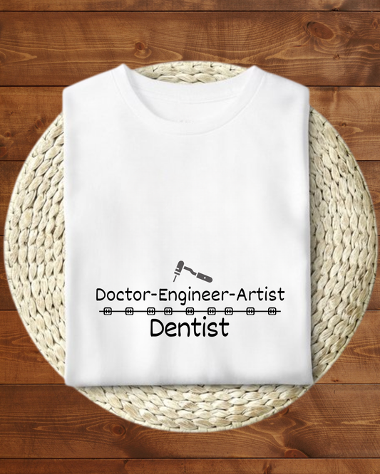 Doctor--Engineer--Artist: Dentist !